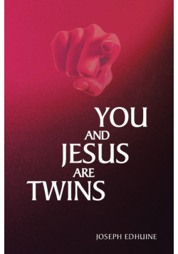 You and Jesus are Twins