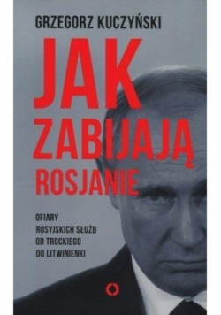 Jak zabijają Rosjanie