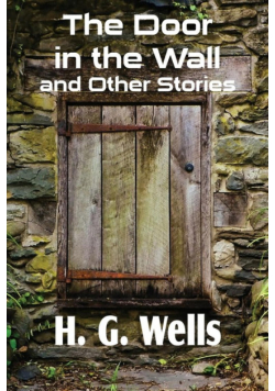 The Door in the Wall and Other Stories
