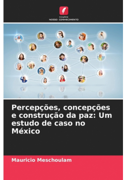 Percepções, concepções e construção da paz