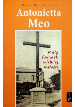 Antonietta Meo Mały świadek wielkiej miłości