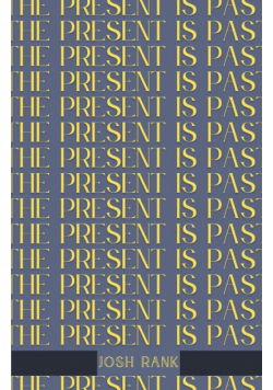 The Present is Past