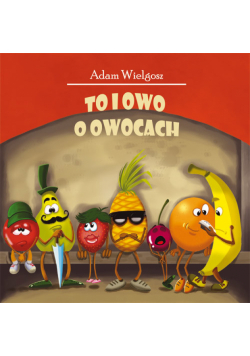 To i owo o owocach
