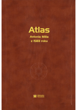 Atlas Antoniusa Milla Geographicae tabvlae in charta pergamena z 1583 roku