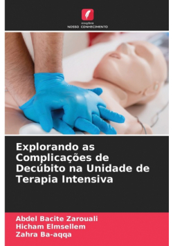 Explorando as Complicações de Decúbito na Unidade de Terapia Intensiva