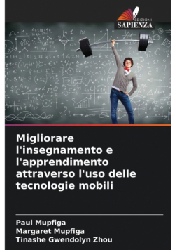 Migliorare l'insegnamento e l'apprendimento attraverso l'uso delle tecnologie mobili