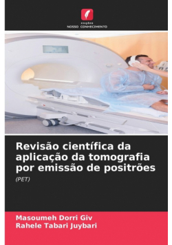 Revisão científica da aplicação da tomografia por emissão de positrões