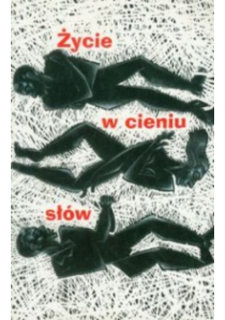 Życie w cieniu słów