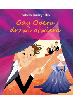 Gdy opera drzwi otwiera