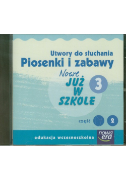 Szkoła na miarę Nowe już w szkole 3 część 2 Utwory do słuchania Piosenki i zabawy