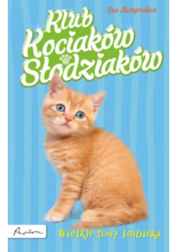 Klub Kociaków Słodziaków. Wielkie łowy Imbirka