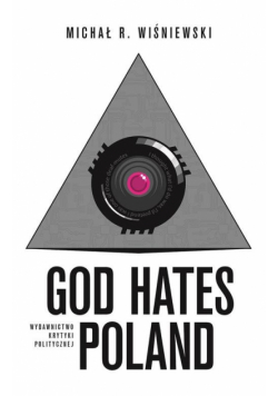 Wiśniewski Michał R. - God Hates Poland