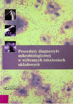 Procedury diagnostyki mikrobiologicznej w wybranych zakażeniach układowych