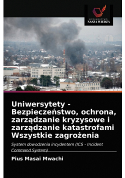 Uniwersytety - Bezpieczeństwo, ochrona, zarządzanie kryzysowe i zarządzanie katastrofami Wszystkie zagrożenia