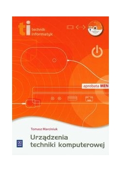 Urządzenia techniki komputerowej z płytą CD. Technikum i szkoła policealna
