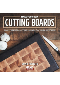 Make Your Own Cutting Boards