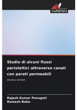 Studio di alcuni flussi peristaltici attraverso canali con pareti permeabili