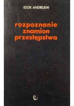 Rozpoznanie znamion przestępstwa