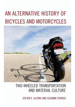 An Alternative History of Bicycles and Motorcycles