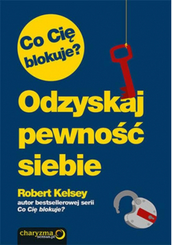 Co Cię blokuje? Odzyskaj pewność siebie