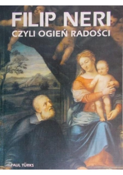 Filip Neri czyli ogień radości