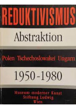 Reduktivismus Abstraktion Polen Tschechoslowakei Ungarn 1950-1980