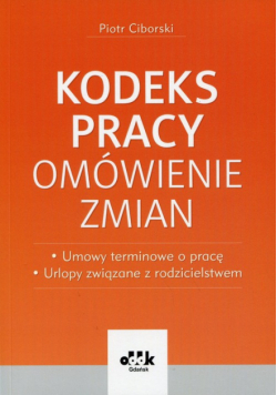 Ciborski Piotr - Kodeks pracy Omówienie zmian