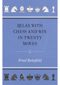 Relax with Chess and Win in Twenty Moves