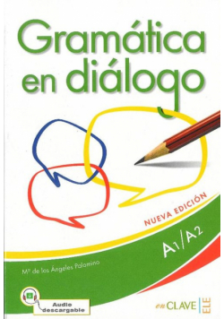Palomino Maria de los Angeles - Gramatica en dialogo A1/A2