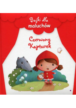 Bajki dla maluchów Czerwony Kapturek