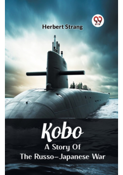 Kobo A Story Of The Russo-Japanese War