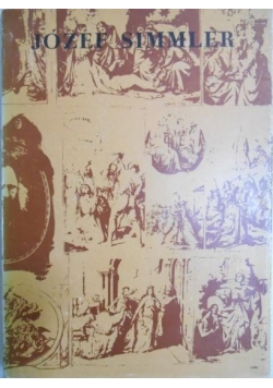 Józef Simmler 1823-1868. Katalog wystawy monograficznej