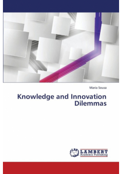 Knowledge and Innovation Dilemmas