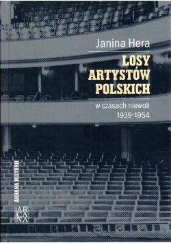Losy artystów polskich w czasach niewoli 1939 - 1954