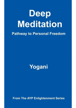 Deep Meditation - Pathway to Personal Freedom