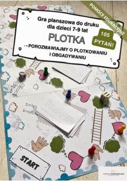 Gra planszowa "Plotkowanie i obgadywanie?" dla dzieci 7-9 lat. Pomoc edukacyjna do druku