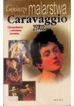 Geniusze malarstwa Caravaggio