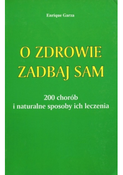 O zdrowie zadbaj sam