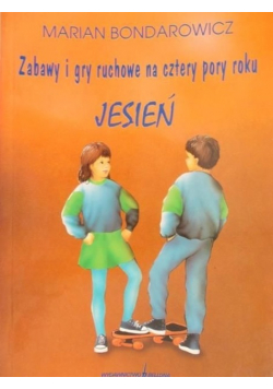 Zabawy i gry ruchowe na cztery pory roku Jesień