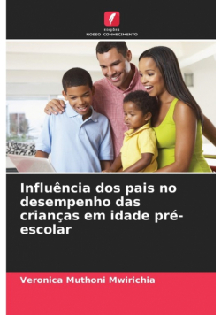 Influência dos pais no desempenho das crianças em idade pré-escolar
