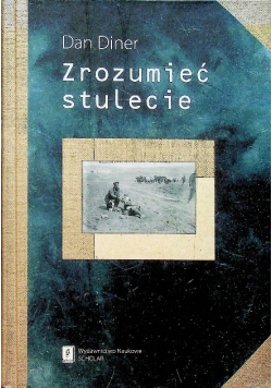 Zrozumieć stulecie