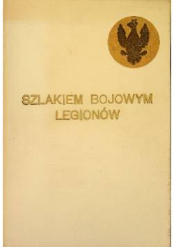 Szlakiem Bojowym Legionów 1915 r.