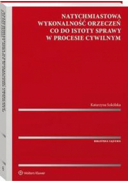 Natychmiastowa wykonalność orzeczeń co do istoty sprawy w procesie cywilnym