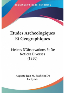 Etudes Archeologiques Et Geographiques