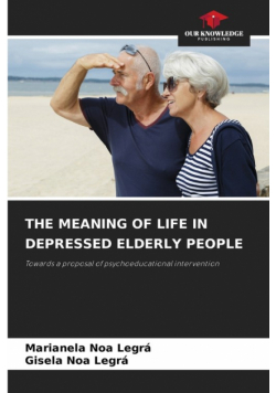 The Meaning Of Life In Depressed Elderly People