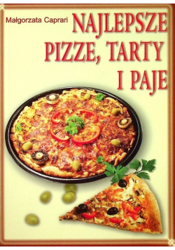 Najlepsze pizze, tarty i paje