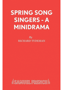 Spring Song Singers - A Minidrama