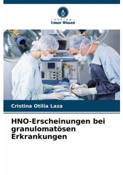 HNO-Erscheinungen bei granulomatösen Erkrankungen