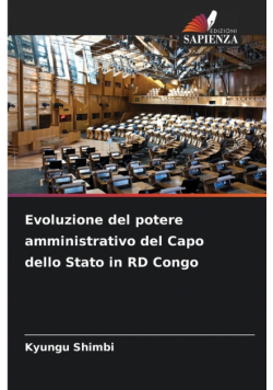 Evoluzione del potere amministrativo del Capo dello Stato in RD Congo