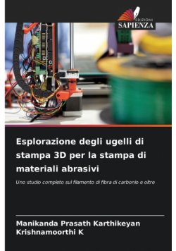 Esplorazione degli ugelli di stampa 3D per la stampa di materiali abrasivi
